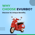 Why choose Evurbo? Discover Its Unique Benefits. | EVURBO